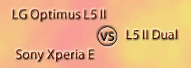 LG Optimus L5 II vs L5 II Dual vs Sony Xperia E