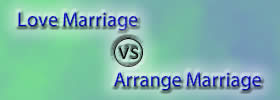 Love Marriage vs Arrange Marriage