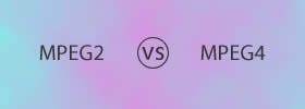MPEG2 vs MPEG4