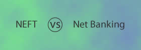 NEFT vs Net Banking