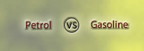 Petrol vs Gasoline Petrol vs Gasoline