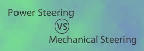 Power Steering vs Mechanical Steering