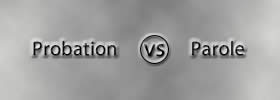 Probation vs Parole