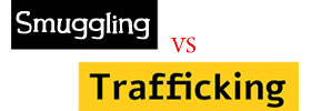 Smuggling vs Trafficking