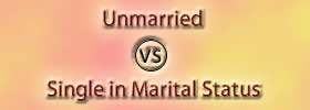 Unmarried vs Single in Marital Status