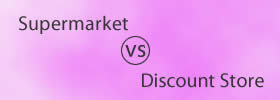 Supermarket vs Discount Store