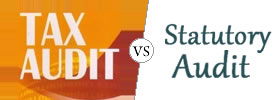 Tax Audit vs Statutory Audit