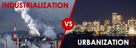 Industrialization vs Urbanization