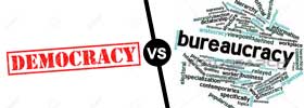Democracy vs Bureaucracy