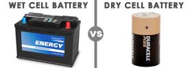 Wet Cell Battery vs Dry Cell Battery