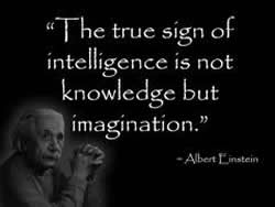 The True Sign of Intelligence Is Not Knowledge but Imagination ~ Imagination Quote